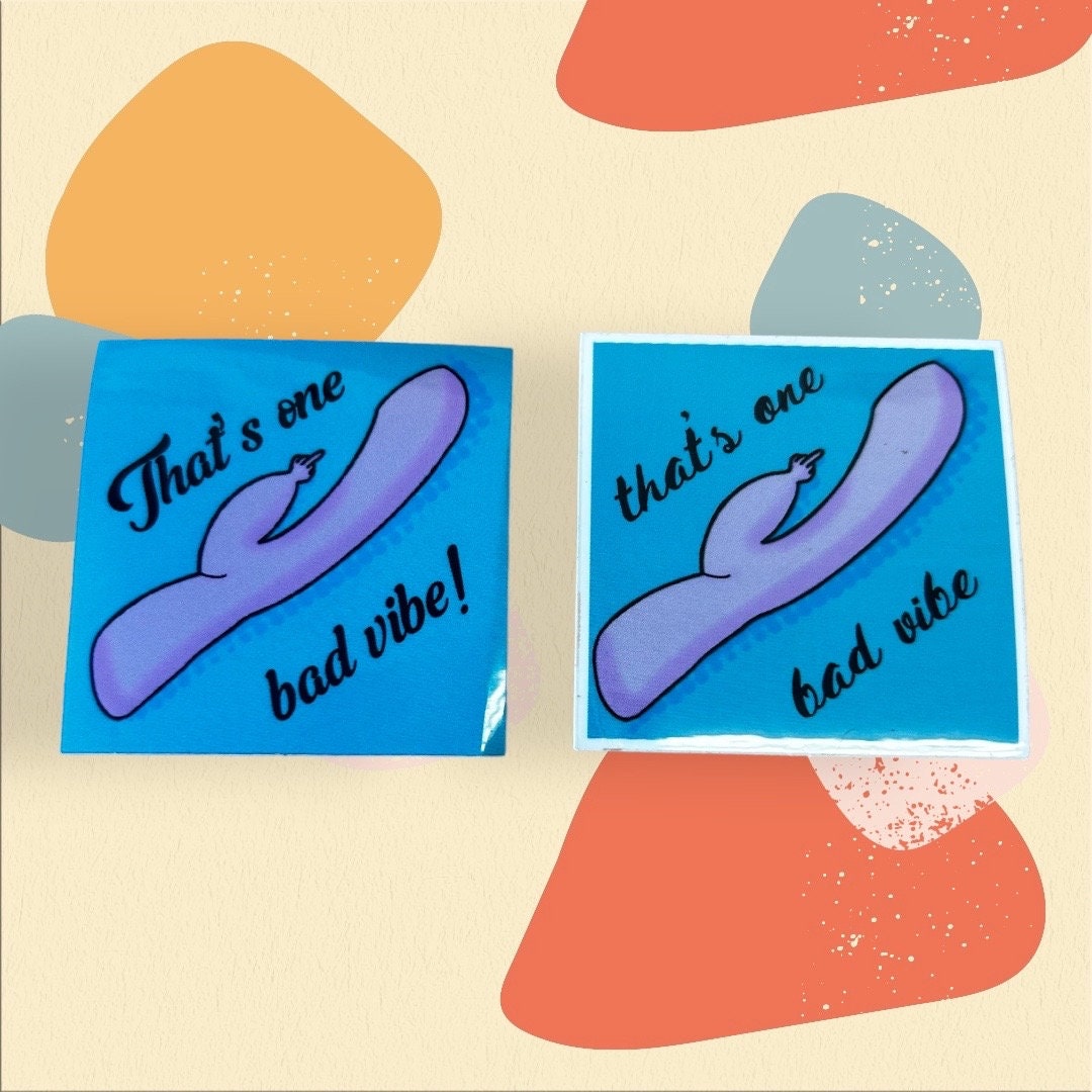 That's One Bad Vibe - Sticker