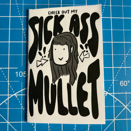 Sick Ass Mullet - Mini Zine