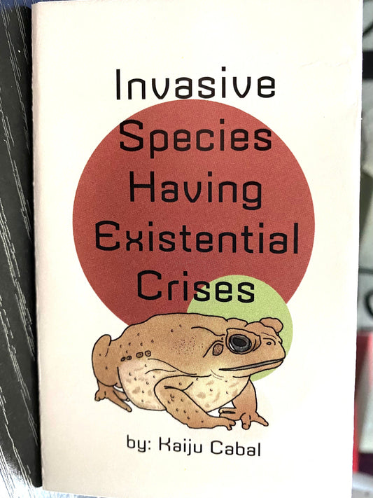 Invasive Species having Existential Crises - mini zine
